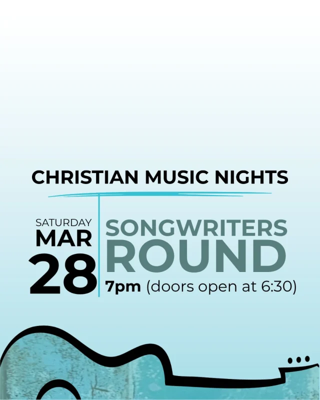 Christian Music Nights - Songwriters Round flyer, Saturday March 28 at 7pm